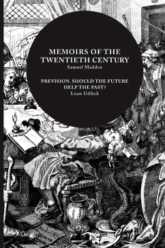 Memoirs of the Twentieth Century - Madden, Samuel