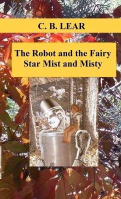 The Robot and the Fairy - Lear, C. B.
