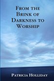 From the Brink of Darkness to Worship