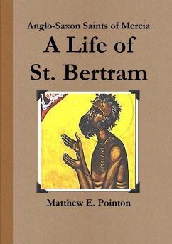 A Life of St. Bertram - Pointon, Matthew