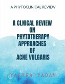 A Clnical Review on Phytotherapy Approaches of Acne Vulgaris