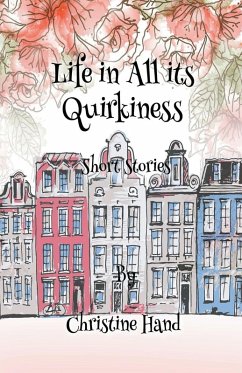 Cover Life in all its Quirkiness - Short Stories