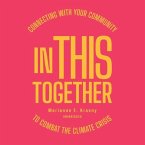 In This Together: Connecting with Your Community to Combat the Climate Crisis