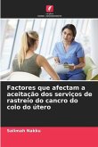 Factores que afectam a aceitação dos serviços de rastreio do cancro do colo do útero