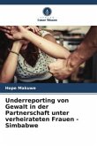 Underreporting von Gewalt in der Partnerschaft unter verheirateten Frauen - Simbabwe