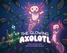 The Glowing Axolotl - Bild 1