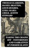 Taking the Chains Off - Testimonies and Narratives of Former Slaves (eBook, ePUB)