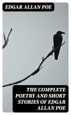 The Complete Poetry and Short Stories of Edgar Allan Poe (eBook, ePUB)
