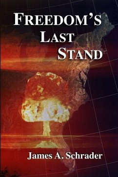 Freedom's Last Stand - Schrader, James