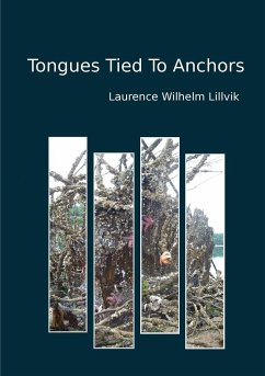 Tongues Tied To Anchors - Lillvik, Laurence