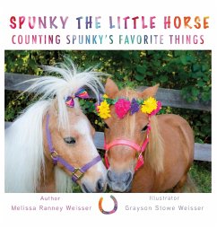 Spunky The Little Horse Counting Spunky's Favorite Things - Weisser, Melissa Ranney