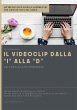 Il Videoclip dalla I alla D - Bild 1