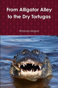 From Alligator Alley to the Dry Tortugas - Majors, Rhonda