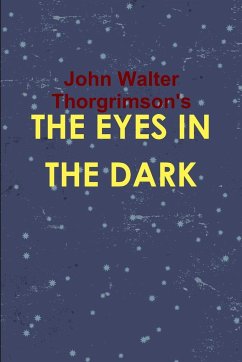 THE EYES IN THE DARK - Thorgrimson, John Walter