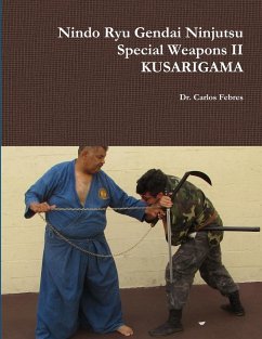 Nindo Ryu Gendai Ninjutsu Special Weapons II- KUSARIGAMA - Febres, Carlos