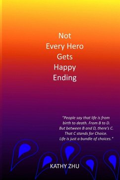 Not Every Hero Gets Happy Ending - Zhu, Kathy