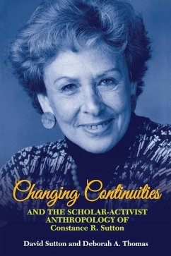 Cover Changing Continuities and the Scholar-Activist Anthropology of Constance R. Sutton
