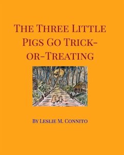 The Three Little Pigs Go Trick-or-Treating - Connito, Leslie M