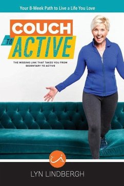 COUCH to ACTIVE: The missing link that takes you from sedentary to active. - Lindbergh, Lyn