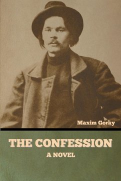 The Confession - Gorky, Maxim