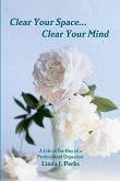Clear Your Space...Clear Your Mind