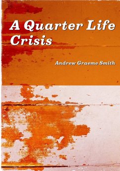 A Quarter Life Crisis - Smith, Andrew