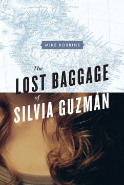 The Lost Baggage of Silvia Guzmán - Robbins, Mike