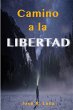 CAMINO A LA LIBERTAD - Bild 1