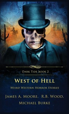 West of Hell - Moore, James A.; Wood, R. B.; Burke, Michael