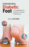 Understanding Diabetic Foot: A Comprehensive Guide for General Practitioners