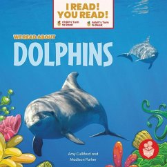 We Read about Dolphins - Culliford, Amy; Parker, Madison