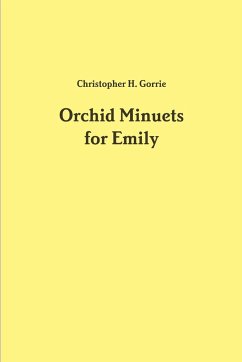 Orchid Minuets for Emily - Gorrie, Christopher