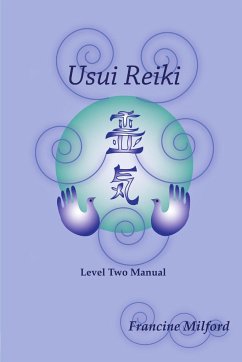 Usui Reiki Level Two Manual - Milford, Francine