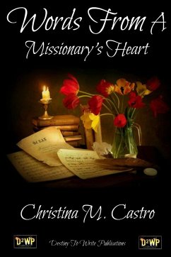 Words From A Missionary's Heart - M. Castro, Christina