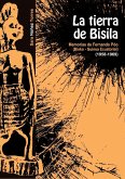 La Tierra de Bisila (Memorias de Fernando Póo 1958-1969) (Bioko - Guinea Ecuatorial)
