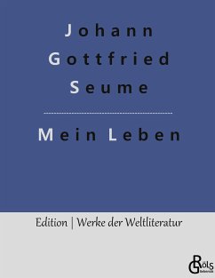 Mein Leben - Seume, Johann Gottfried