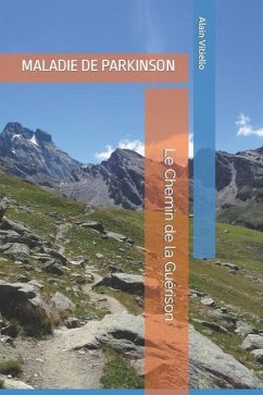 Maladie de Parkinson: Le Chemin de la Guérison - Vitiello, Alain