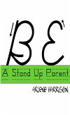 BE A STAND UP PARENT