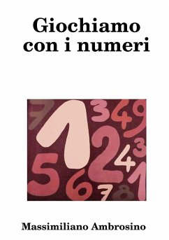 Giochiamo con i numeri - Ambrosino, Massimiliano