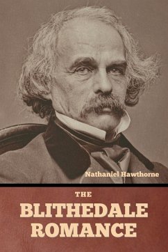 The Blithedale Romance - Hawthorne, Nathaniel