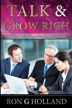 Talk and Grow Rich - Holland, Ron G