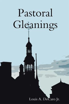 Pastoral Gleanings - Decaro Jr., Louis A.