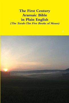 The First Century Aramaic Bible in Plain English (The Torah-The Five Books of Moses) - Bauscher, Rev. David