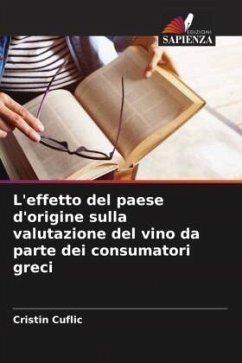 L'effetto del paese d'origine sulla valutazione del vino da parte dei consumatori greci - Cuflic, Cristin