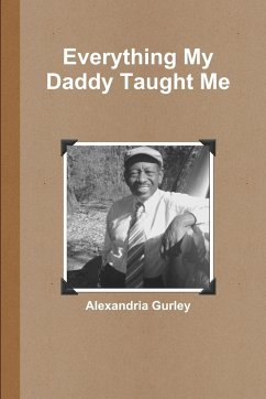 Everything My Daddy Taught Me - Gurley, Alexandria