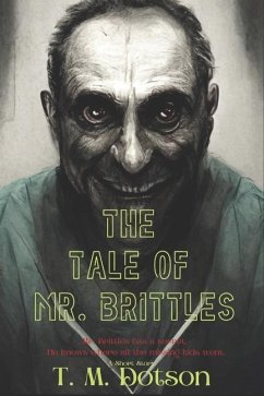 The Tale of Mr. Brittles: A Short Story - Dotson, Tiffanie; Dotson, T. M.