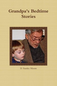 Grandpa's Bedtime Stories - Moore, D. Stanley