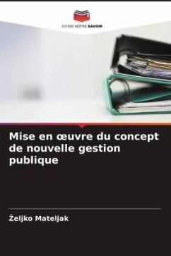 Mise en ¿uvre du concept de nouvelle gestion publique - Mateljak, Zeljko