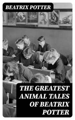 The Greatest Animal Tales of Beatrix Potter (eBook, ePUB) - Potter, Beatrix