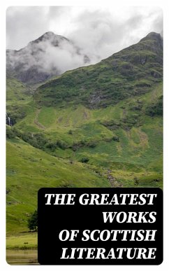 Cover The Greatest Works of Scottish Literature (eBook, ePUB)